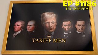 #1186 THE TARRIFF MEN LIVE FROM THE CALIFORNIA REPUBLIC 08.22.25