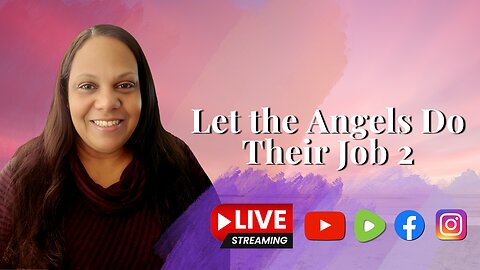 Let the Angels Do Their Job Pt. 2