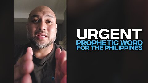 Urgent Prophetic Word for the Philippines | March 13, 2025