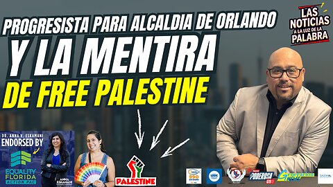 Progresista para alcaldía de orlando y la mentira de Free Palestine.