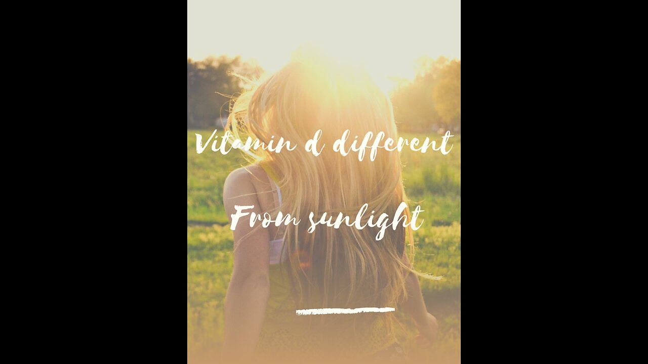 difference between vitamin d & sunlight