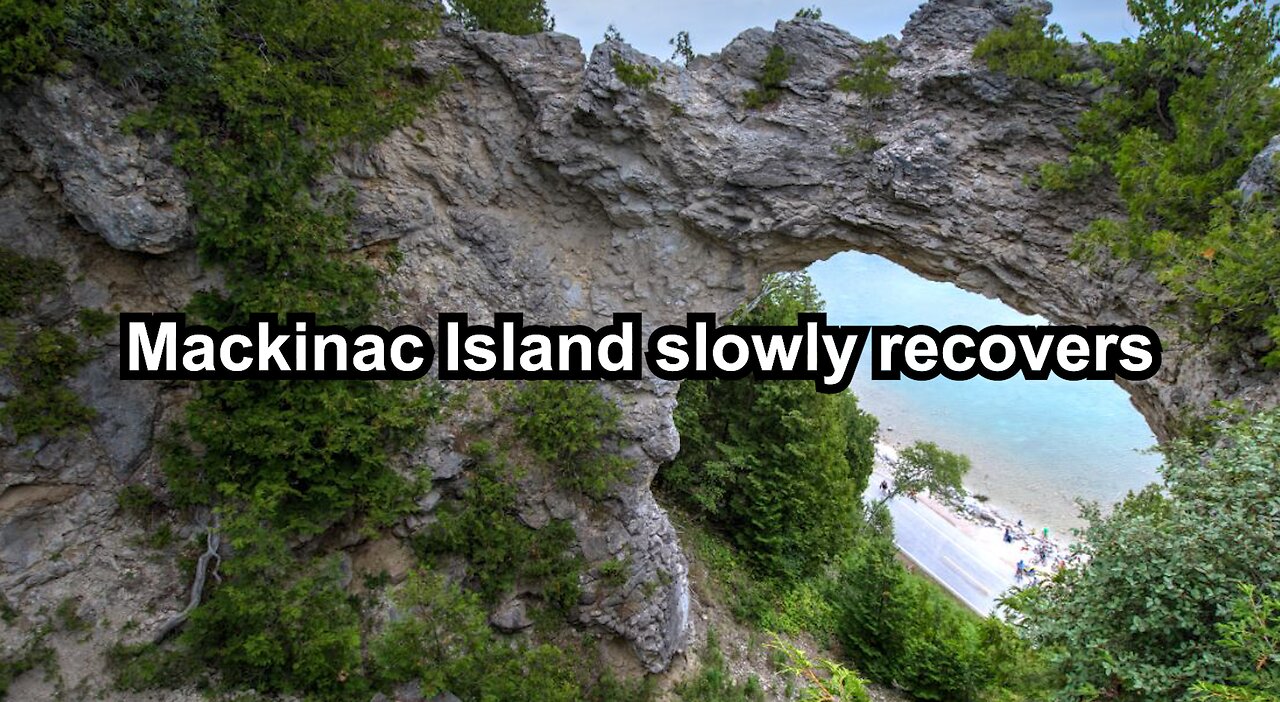 Mackinac Island slowly recovers