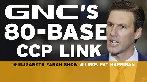 CCP-Owned GNC Stores on U.S. Bases? Congressman Sounds Alarm