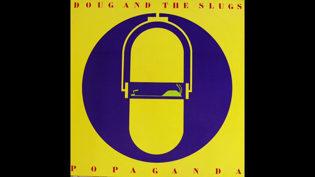 Doug And The Slugs - Popaganda (1984) [Full Album]