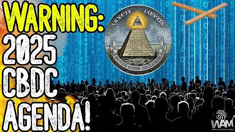 "Unmasking the 2025 CBDC Agenda: Spotlight on Global Shift to Cashless Economy"