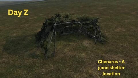 DayZ - Great location on Chenaraus for a stick shelter
