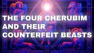 THE FOUR CHERUBIM AND THEIR COUNTERFEIT BEASTS! - FaceLikeTheSun