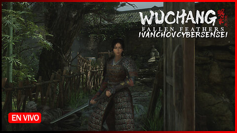 🔴 EL SANTUARIO SHU [ Episodio 2] IvanchoVCyberSensei - / Wuchang Fallen Feathers