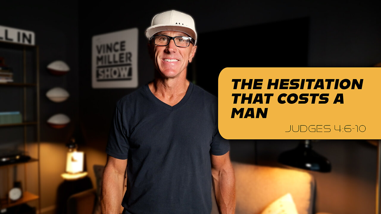 The Hesitation That Costs A Man | Judges 4:6–10