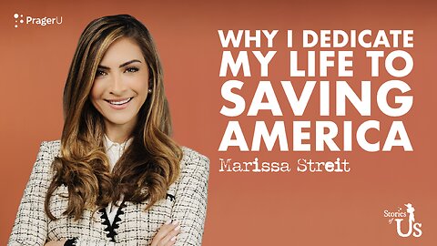 Marissa Streit: Why I Dedicate My Life to Saving America | Stories of Us | PragerU