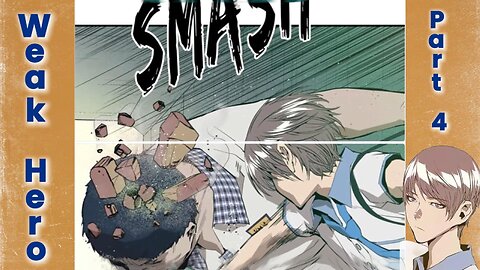 Weak Hero - Part 4