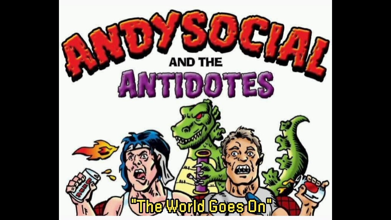 Andysocial and The Antidotes ''The World Goes On'' (Official Music Video)