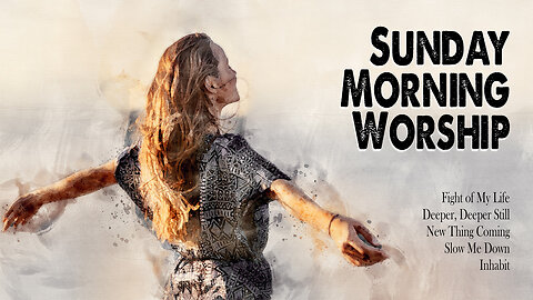 Sunday Morning Worship (Week 140)