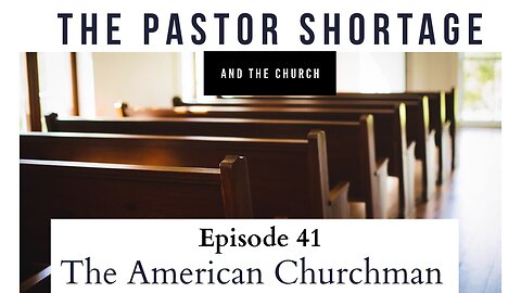 The American Churchman: The Pastor Shortage