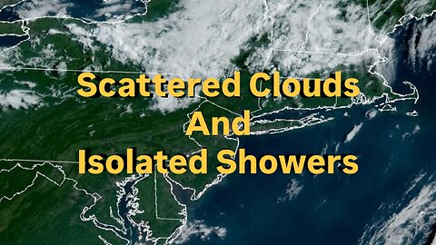 Scattered Clouds And Isolated Showers