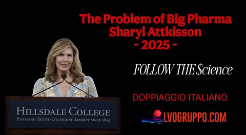 🔴💥 DUB/ITA - Il problema BIGPHARMA - Sharyl Attkisson - Follow the $cience