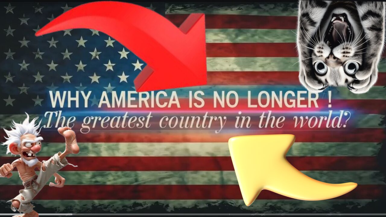 AMERICA NO LONGER THE GREATEST WHY ?