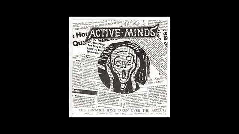 Active Minds - The Lunatics have taken over the Asylum
