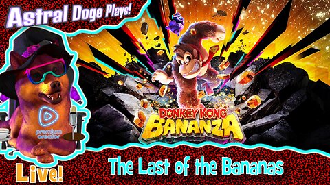 Donkey Kong Bananza ~LIVE!~ The Last of the Bananas