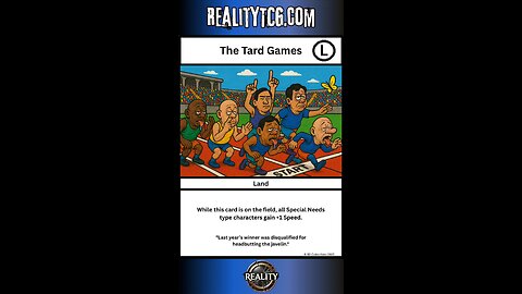 Welcome to Reality TCG - The Tard Games