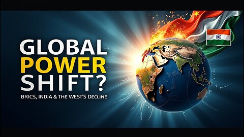 Is the West Losing Global Power? BRICS, India, and the Rise of a Multipolar World