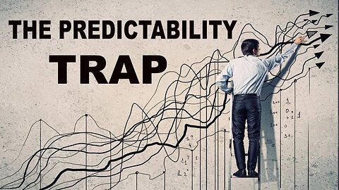 The Predictability Trap