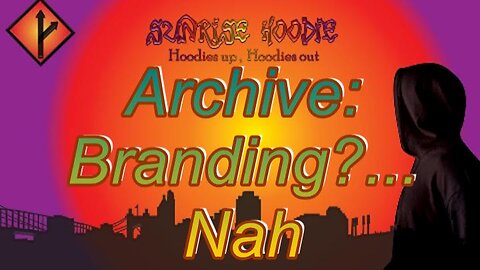 Sunrise Hoodie Archive: Branding Nah!