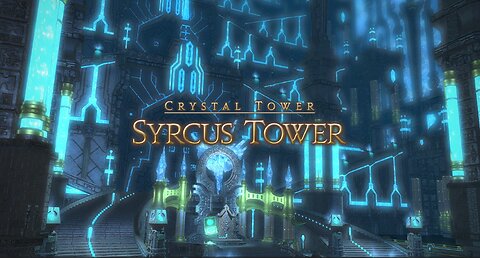 Final Fantasy 14 Syrcus Tower Raid