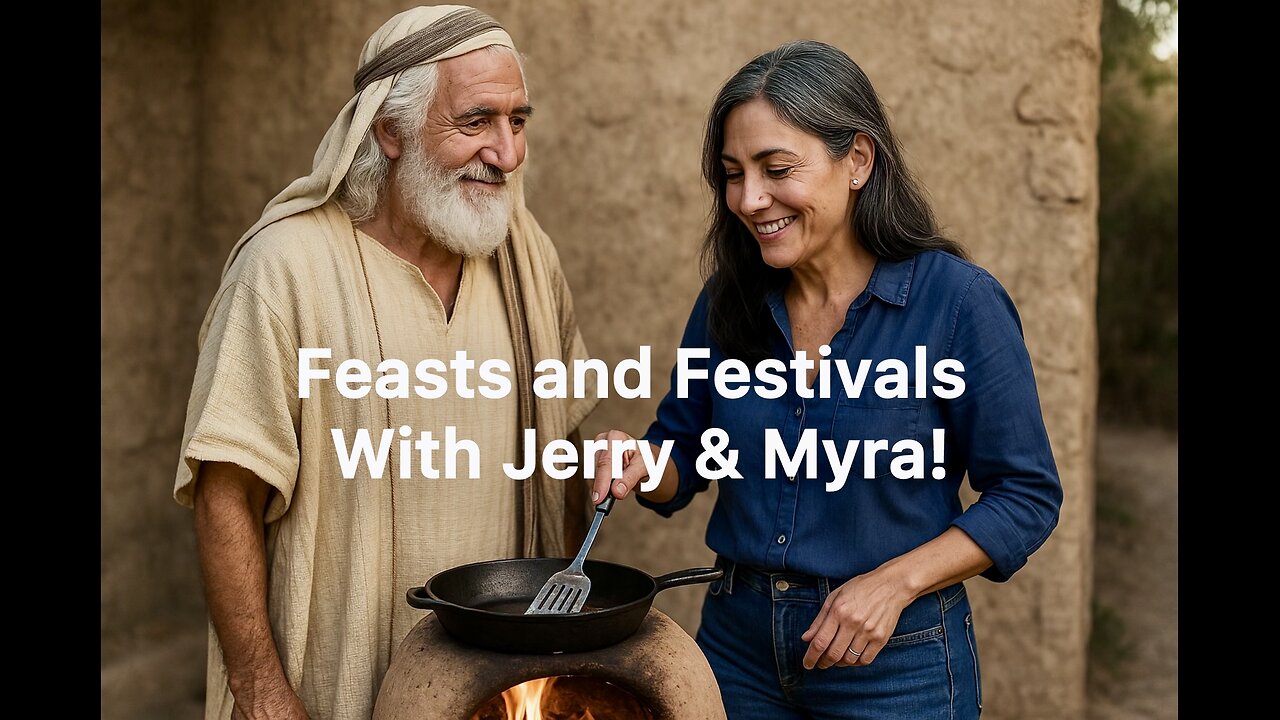 Feasts & Festivals with Jerry & Myra!