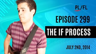 Past Liam - “The If Process” - July 2nd, 2014