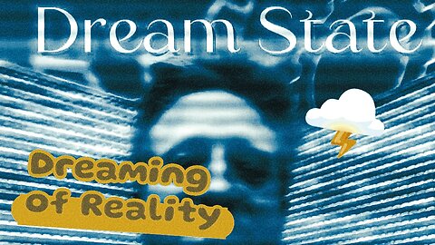 Dreaming of Reality 🌩️