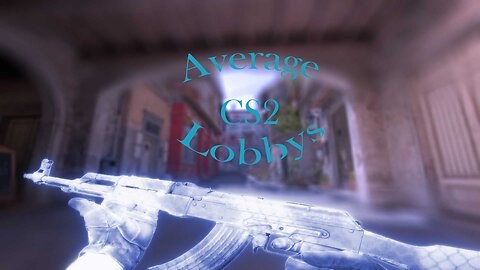 Average CS2 Lobbys (GER/ENG)