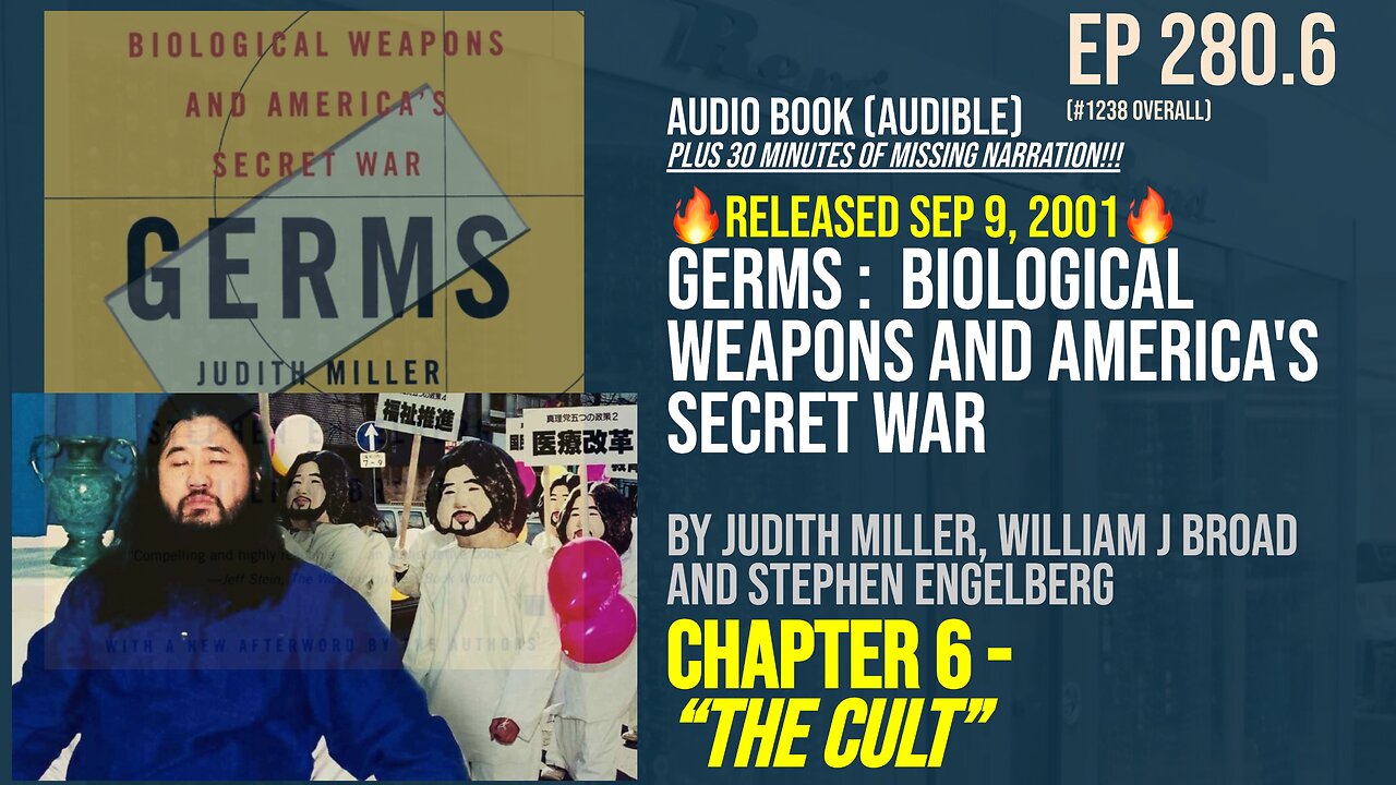 Audiobook "Germs: Biological Weapons, America's Secret War" Judith Miller (Sep 2001) Ep 280.6 CULT