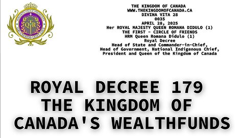 ROYAL DECREE 179 THE KINGDOM OF CANADA'S WEALTH FUNDS