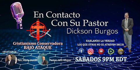 En Contacto Con Su Pastor Dickson Burgos. Podcast # 57
