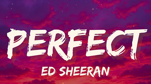 Ed Sheeran - Perfect (Lyrics) | Baby, I’m dancing in the dark🌙, with you between my arms. 💖
