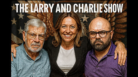 The Larry and Charlie Show.