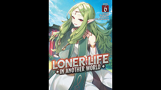 Loner Life in Another World Vol. 6