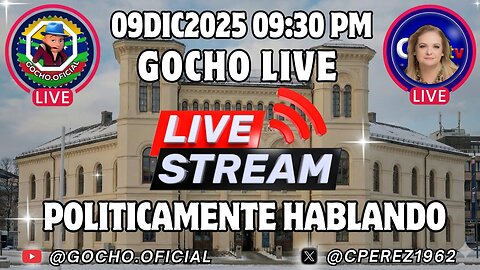 #OSLO | POLÍTICAMENTE HABLANDO | 09DIC2025 | [GOCHO.OFICIAL]