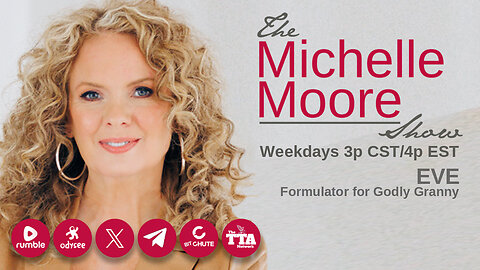 (Fri, Oct 31 @ 3p CDT/4p EDT) 'Supercharge Your Health and Hair' Guest, Eve, Godly Granny Formulator: The Michelle Moore Show (Oct 31, 2025)