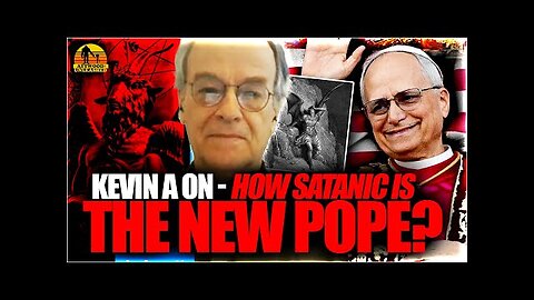 🔥KEVIN A How SATANIC Are Pope Leo, the Vatican _ the Catholic Church
