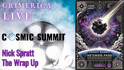 Cosmic Summit 2025, Wrap Up with Nick Spratt
