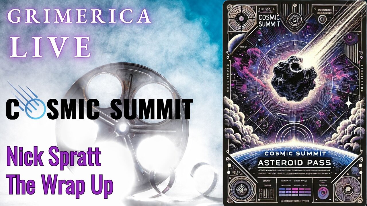 Cosmic Summit 2025, Wrap Up with Nick Spratt