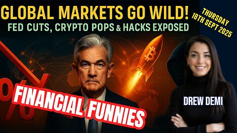 GLOBAL MARKETS GO WILD! FED CUTS, CRYPTO POPS & HACKS EXPOSED WITH DREW DEMI 