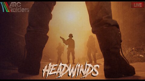 🔴 LIVE - FRAGNIAC - ARC RAIDERS - *NEW* HEADWINDS UPDATE