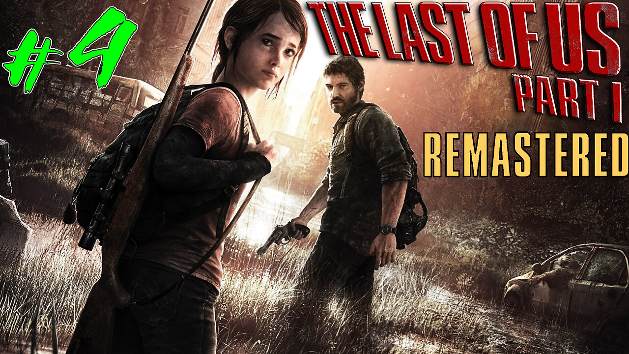 🍄The Last of Us: Part 1 🍄 ( Remastered ) ☢️ Fungus Outbreak ☢️ First Time Playthrough #4