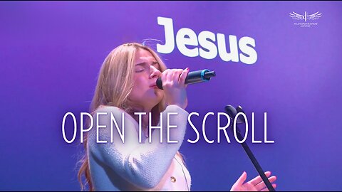 Open the Scroll (Live) - Emma Vlasovets | Transformation Center Worship (04.27.2025)