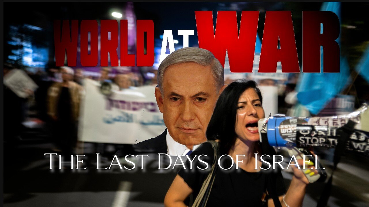 World At WAR with Dean Ryan 'The Last Days of Israel'