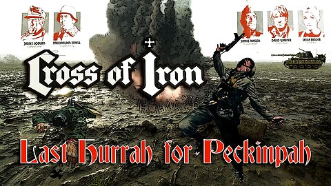Cross Of Iron - Last Hurrah For Peckinpah