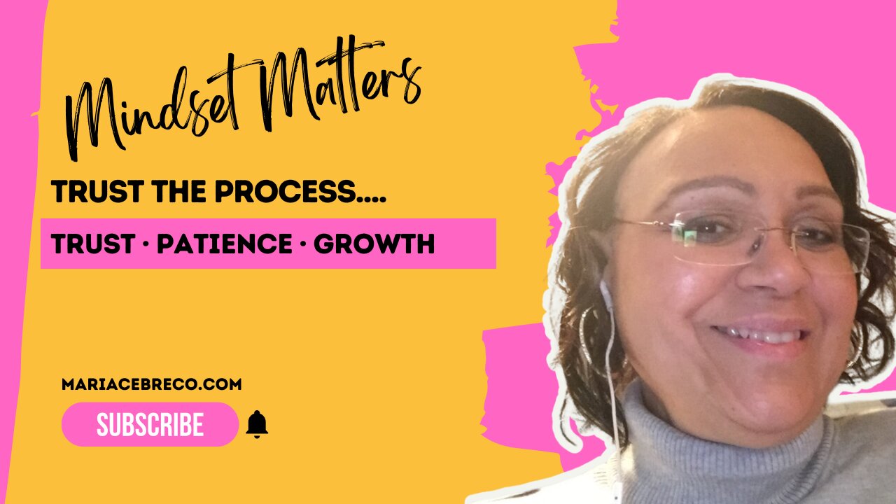 Trust the Process - Mindset Matters